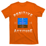 Positive Attitude Aviation Pilot Primary Flight Display T-Shirt