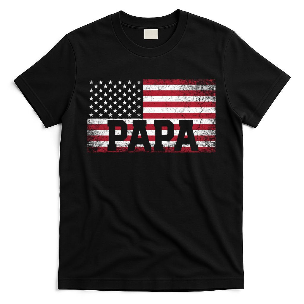 Papa American Flag FatherS Day 4th Of July Gift Grandpa Gift T-Shirt