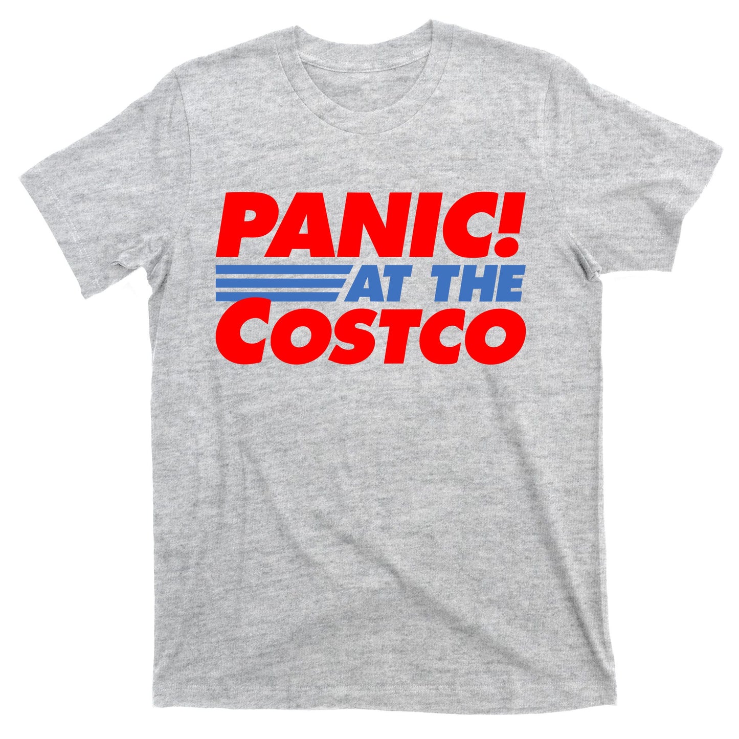 Panic At The Costco Funny Meme T-Shirt