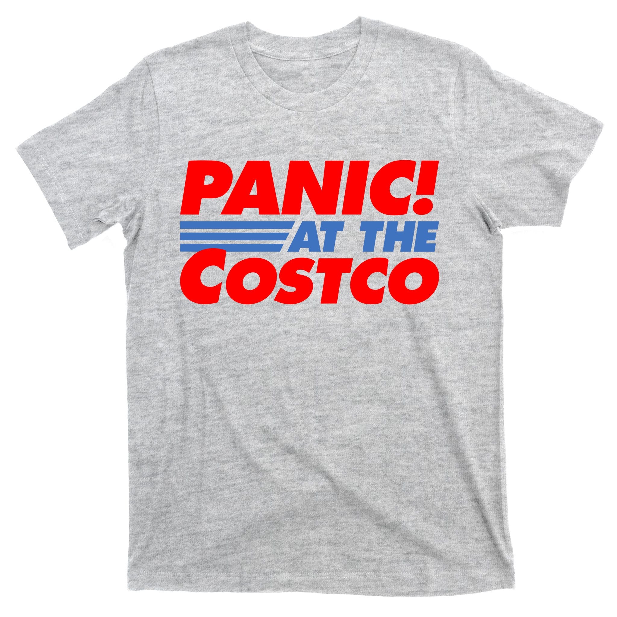 Panic At The Costco Funny Meme T-Shirt