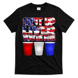 Patriotic Shut Up Liver You're Fine USA  T-Shirt