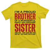 Proud Brother Of A Wonderful Sweet Awesome Sister Funny Gift T-Shirt
