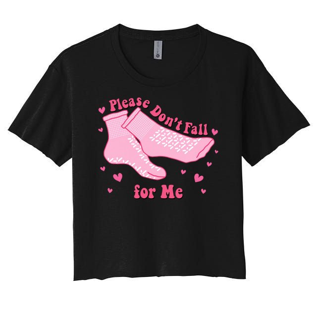 Please Dont Fall For Me Funny Nurse Valentine Women's Crop Top Tee