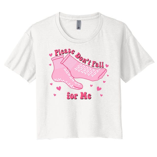 Please Dont Fall For Me Funny Nurse Valentine Women's Crop Top Tee