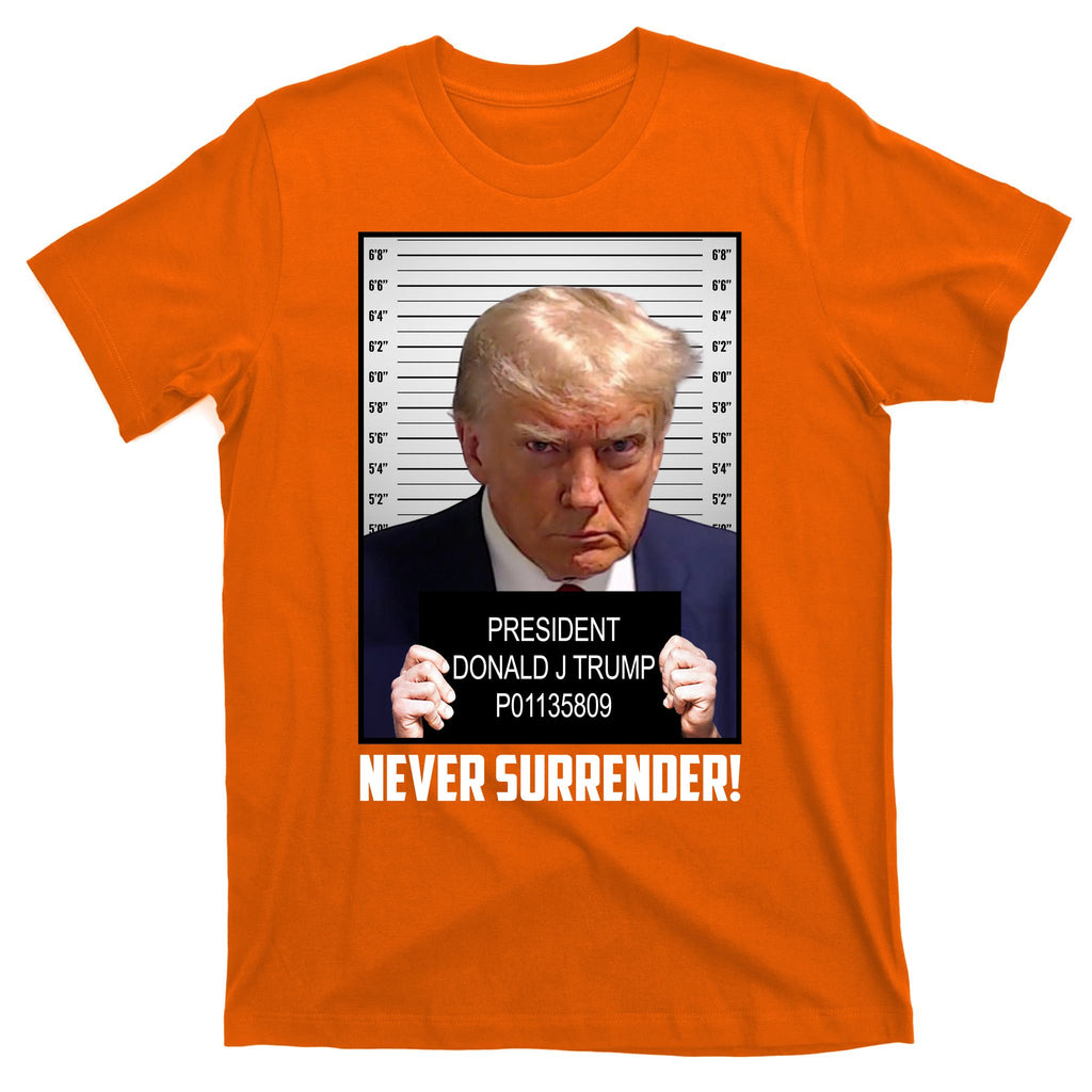 President Donald J Trump Mugshot Never Surrender T-Shirt