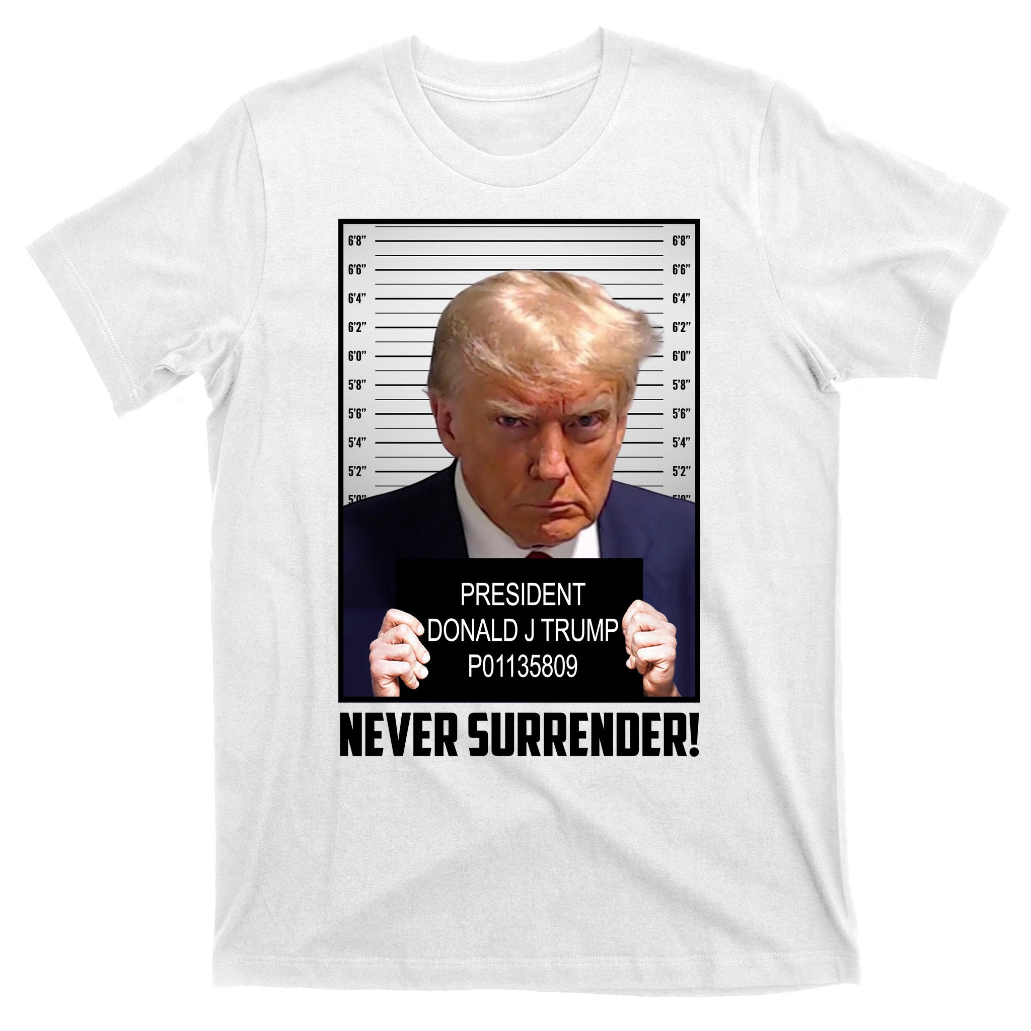 President Donald J Trump Mugshot Never Surrender T-Shirt