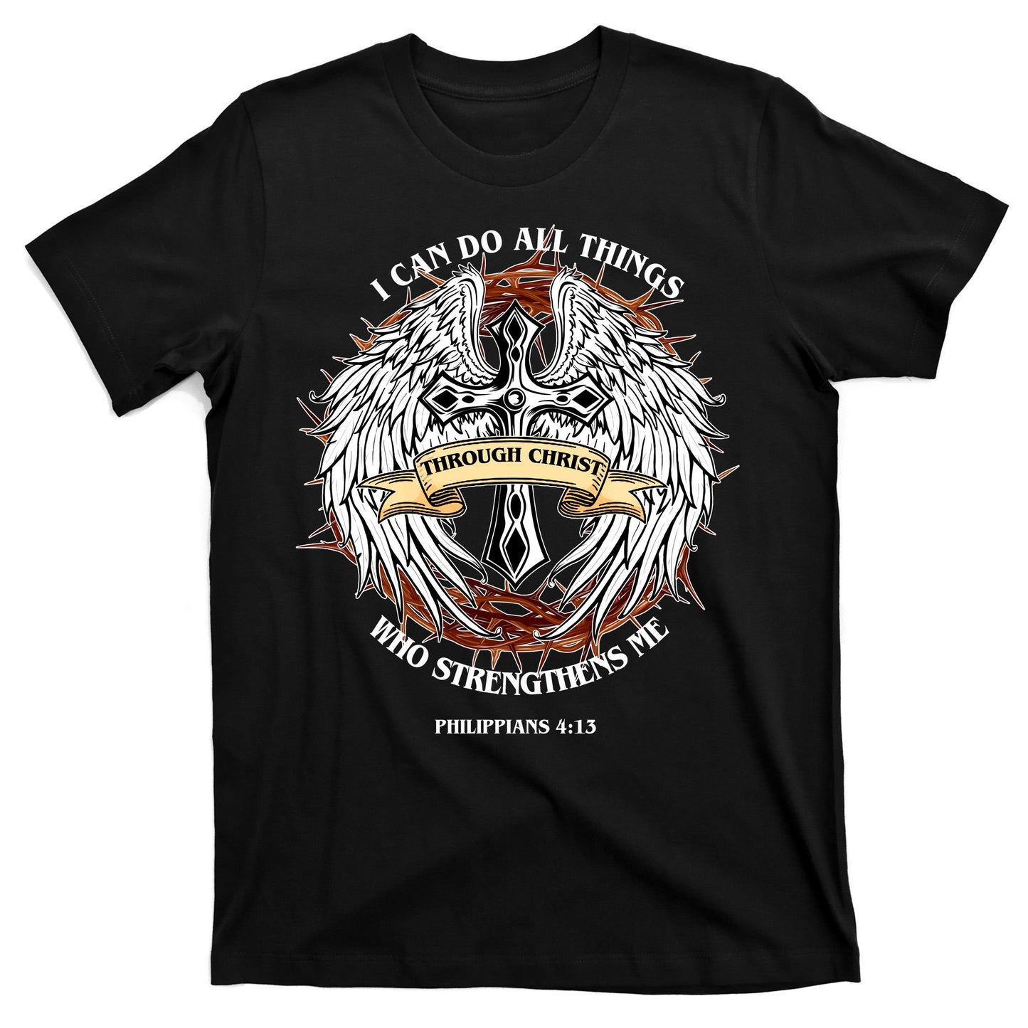 Philippians 4 13 I Can Do All Things Strengthens Me T-Shirt