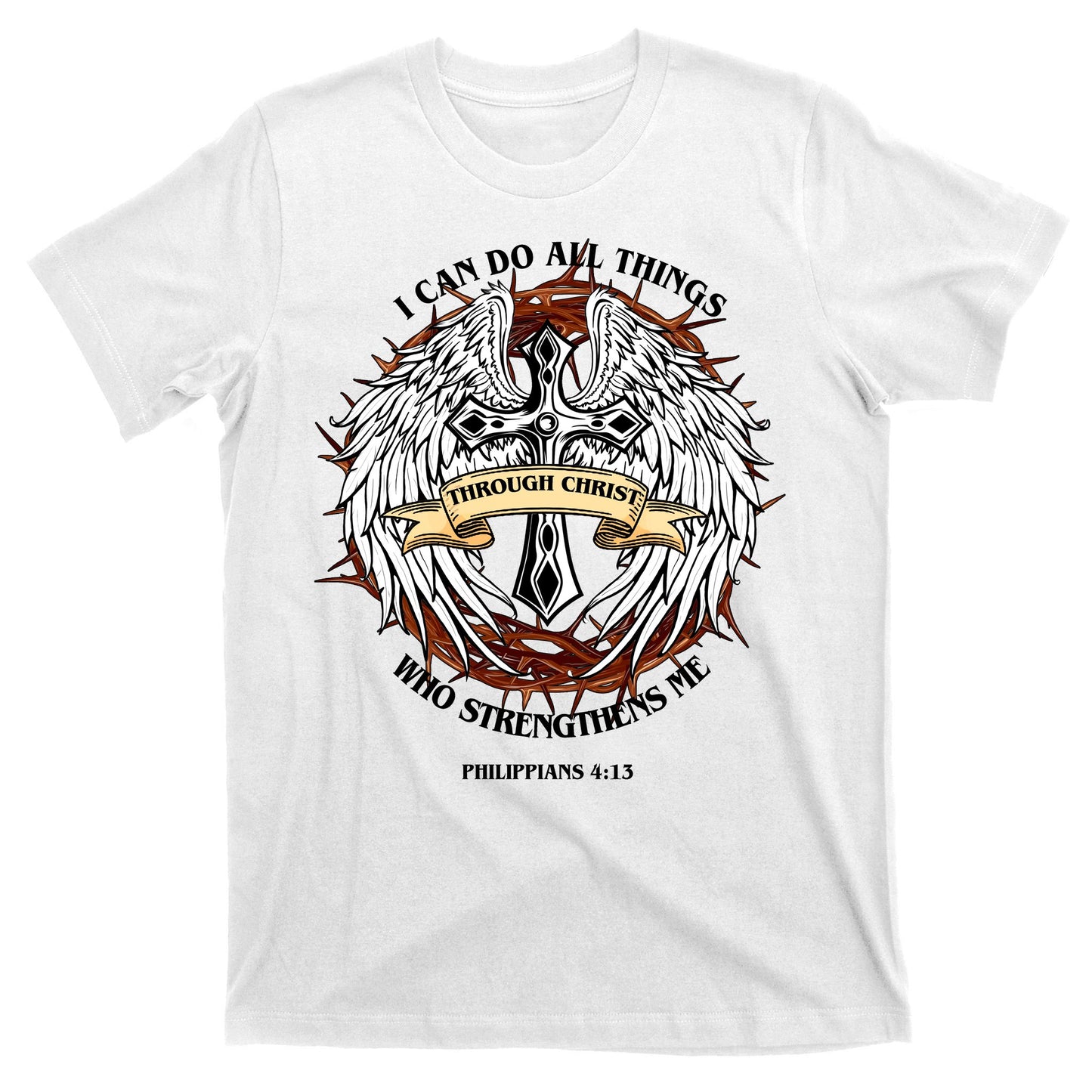 Philippians 4 13 I Can Do All Things Strengthens Me T-Shirt