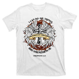 Philippians 4 13 I Can Do All Things Strengthens Me T-Shirt