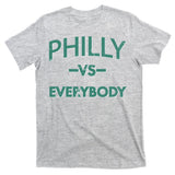 Philly Vs Everybody T-Shirt