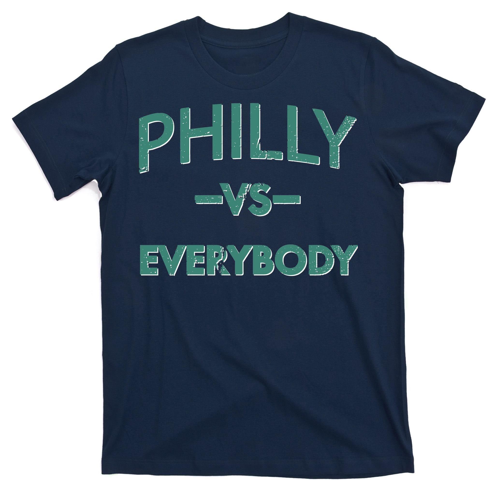 Philly Vs Everybody T-Shirt