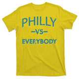 Philly Vs Everybody T-Shirt