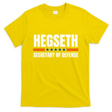 Pete Hegseth Secretary Of Defense Trump Maga Support T-Shirt