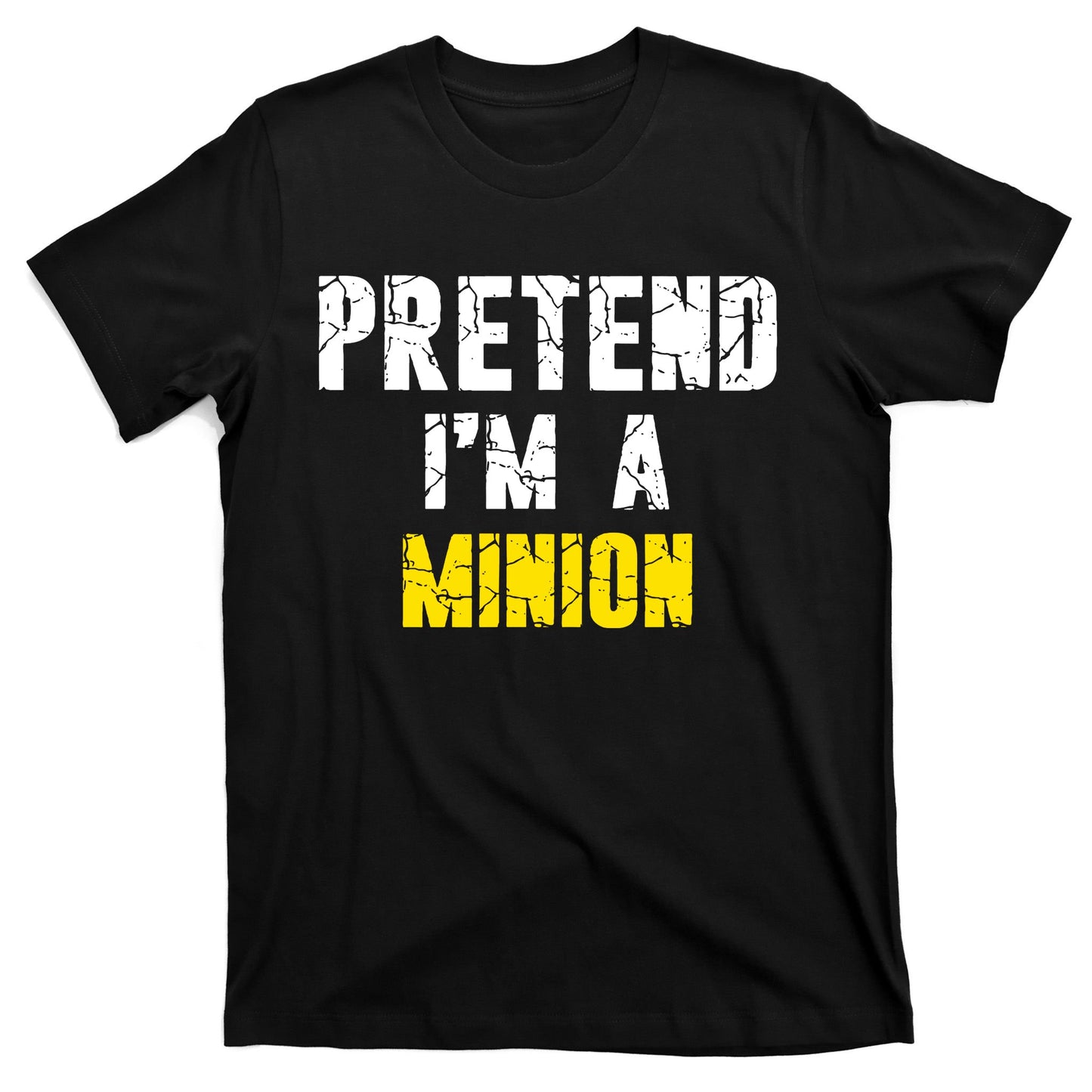 Pretend IM A Minion T-Shirt