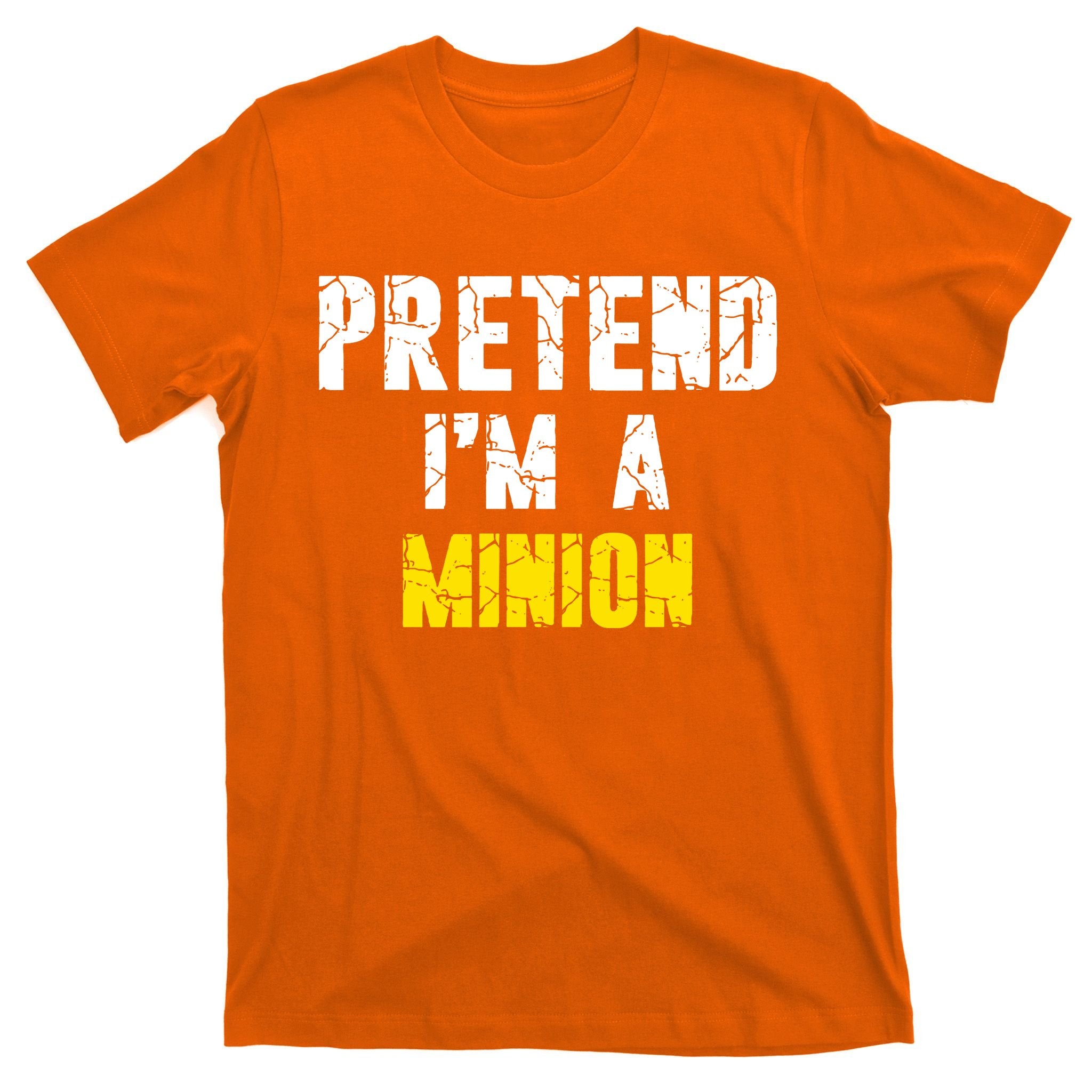Pretend IM A Minion T-Shirt