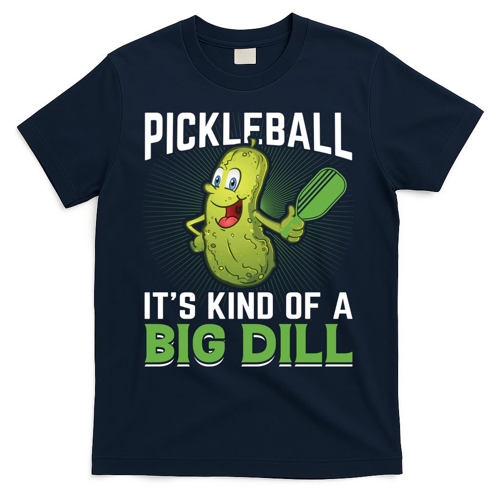Pickleball It's Kind Of Big Dill T-Shirt