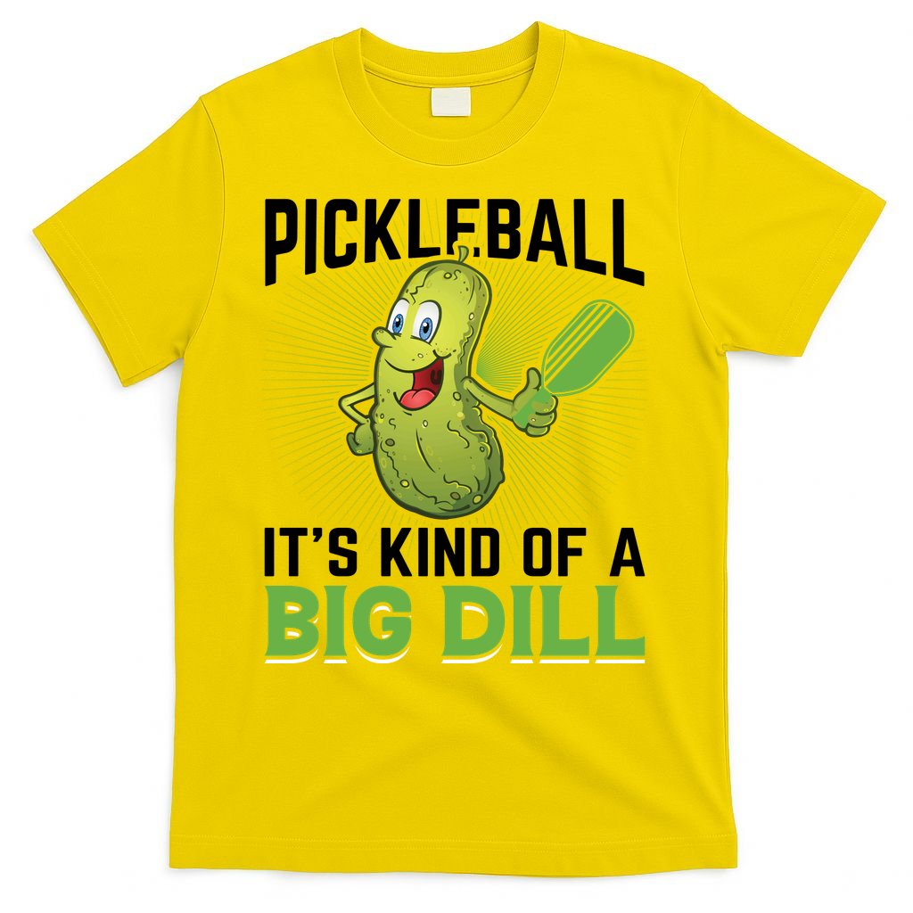 Pickleball It's Kind Of Big Dill T-Shirt