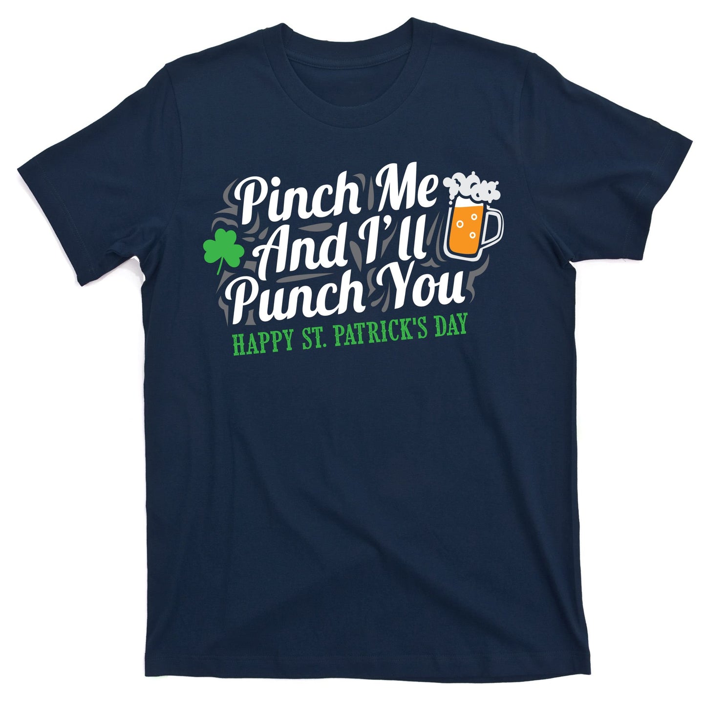 Pinch Me And I'll Punch You St Patrick's Day T-Shirt