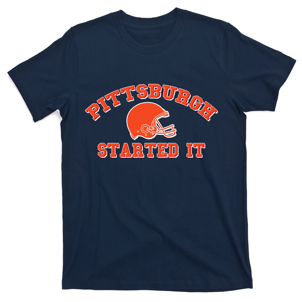Pittsburgh Started It Football T-Shirt