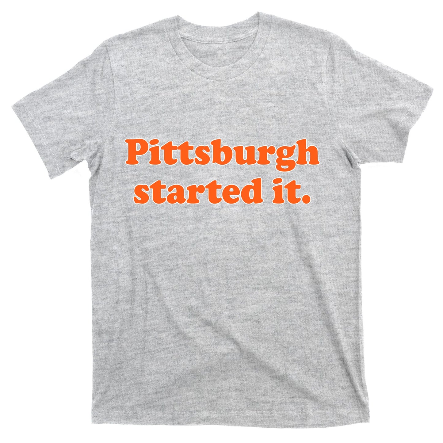 Pittsburgh Started It Funny Football T-Shirt