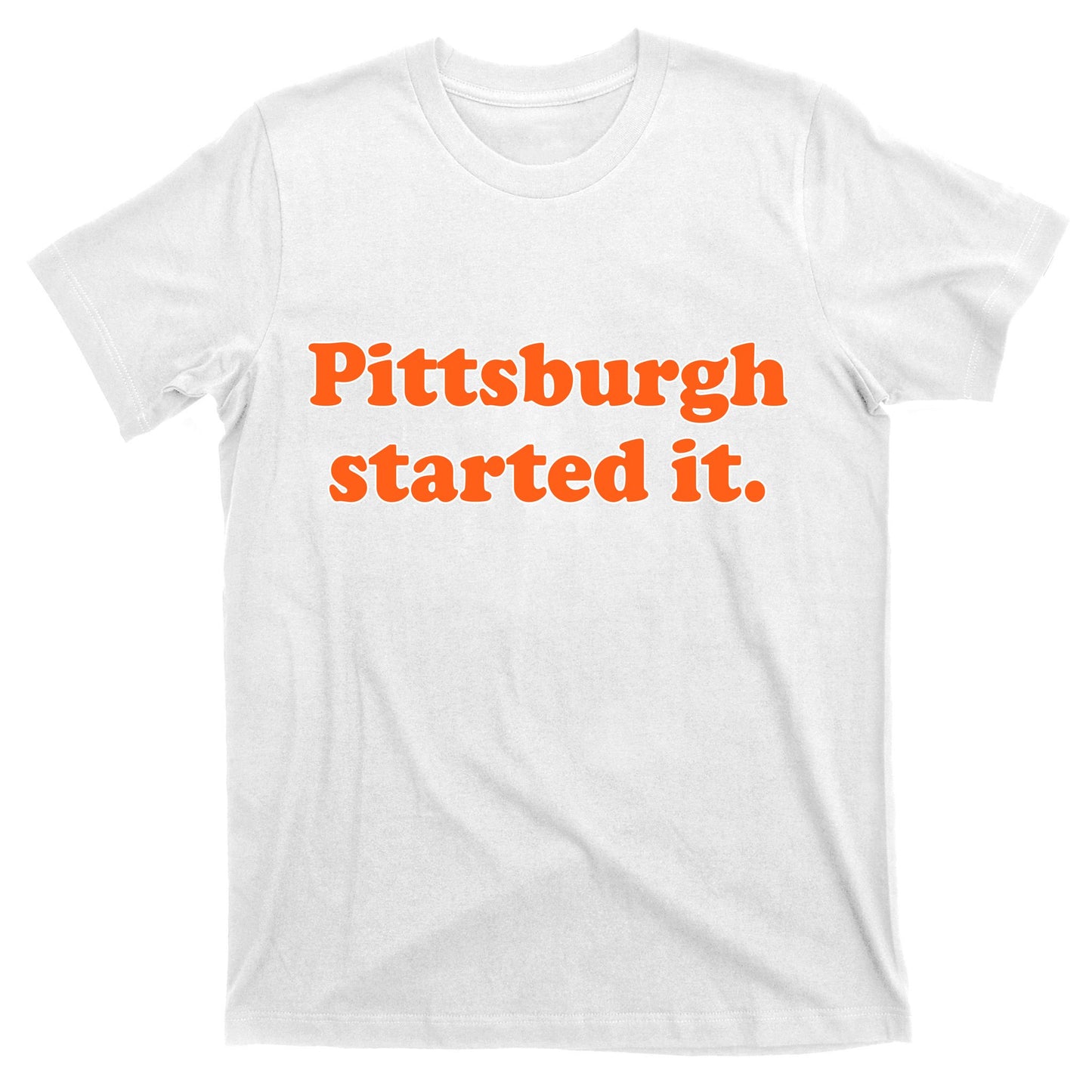 Pittsburgh Started It Funny Football T-Shirt