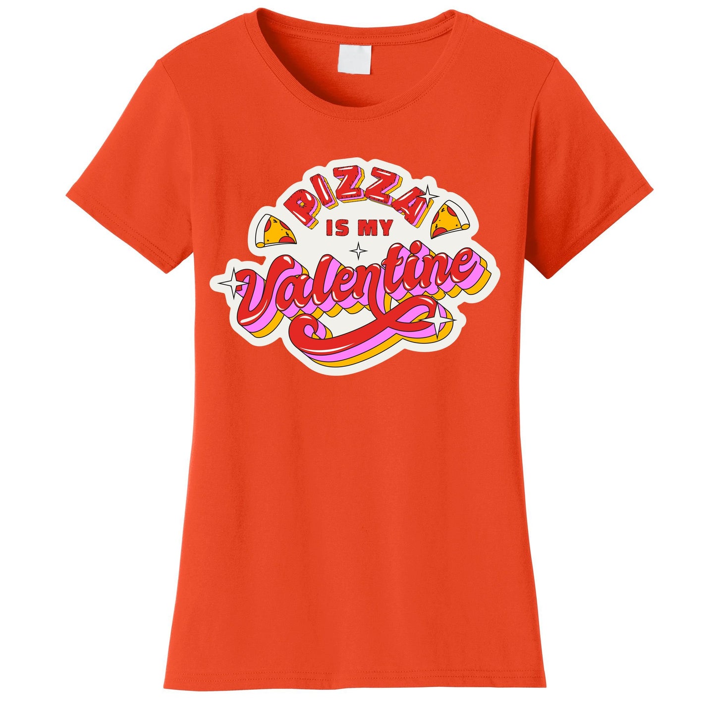 Pizza Is My Valentine Funny Valentine's Day Love Women's T-Shirt