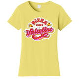 Pizza Is My Valentine Funny Valentine's Day Love Women's T-Shirt