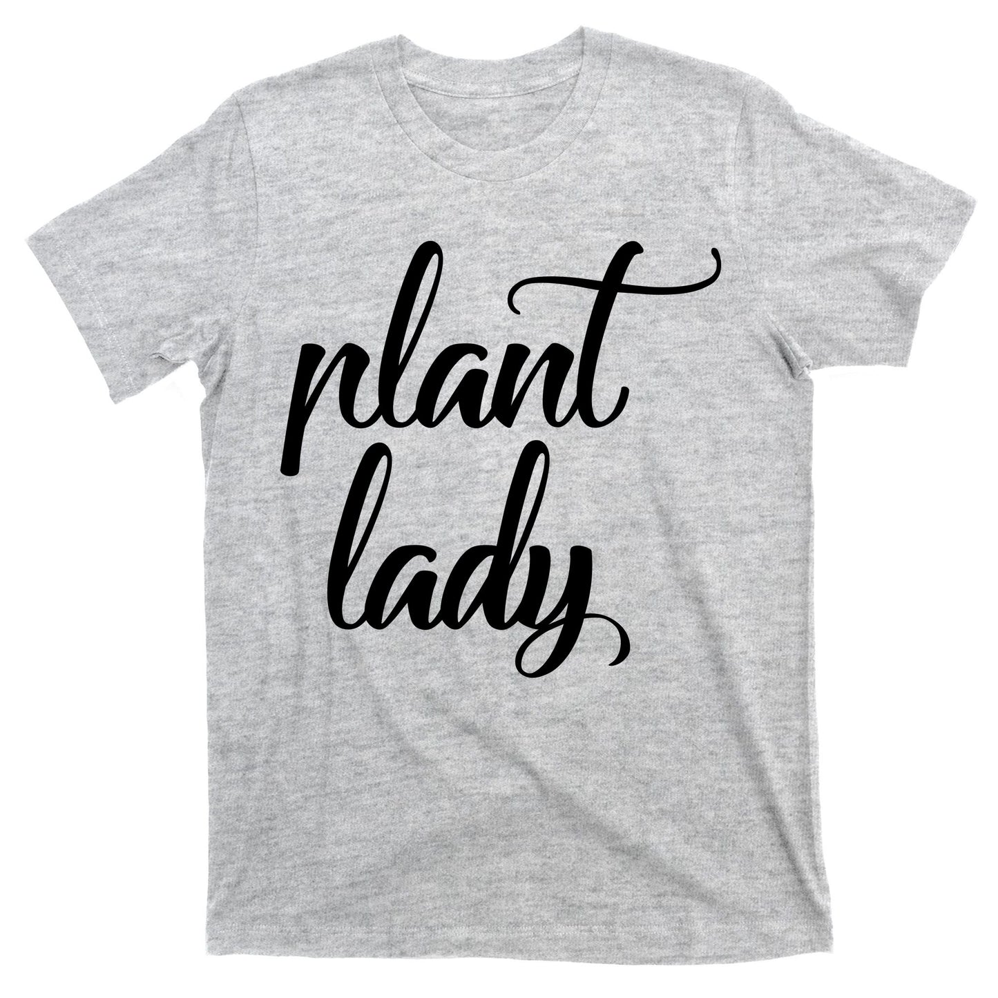 Plant Lady Mom Mother Gardening Funny T-Shirt