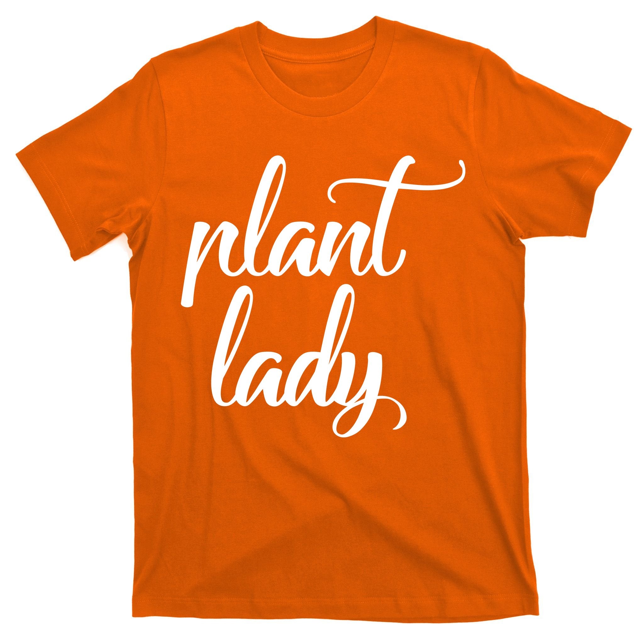 Plant Lady Mom Mother Gardening Funny T-Shirt