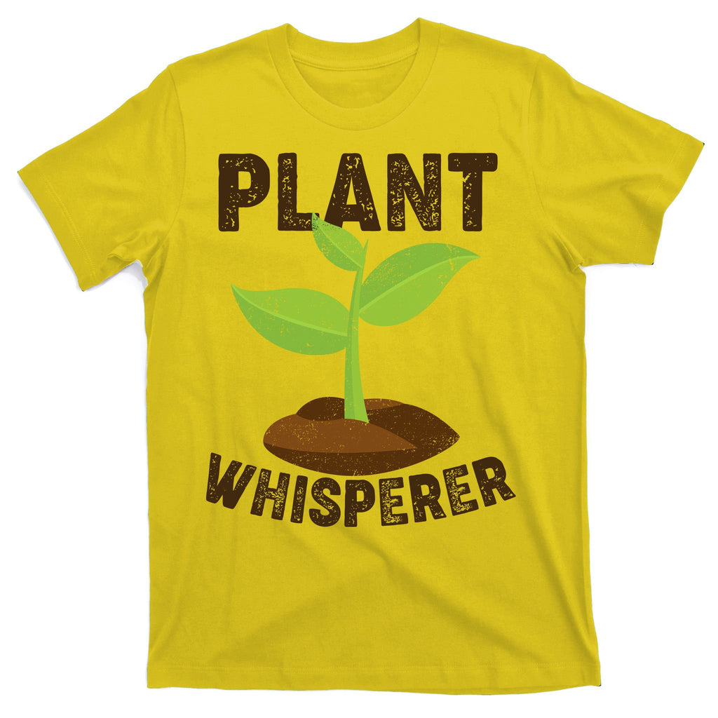 Plant Whisperer Garden Plant Lover T-Shirt