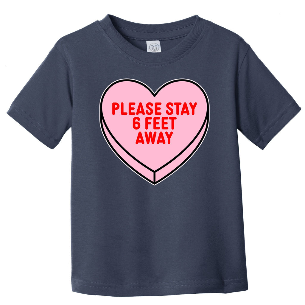Please Stay 6 Feet Away Quarantine Anti-Valentine  Toddler T-Shirt