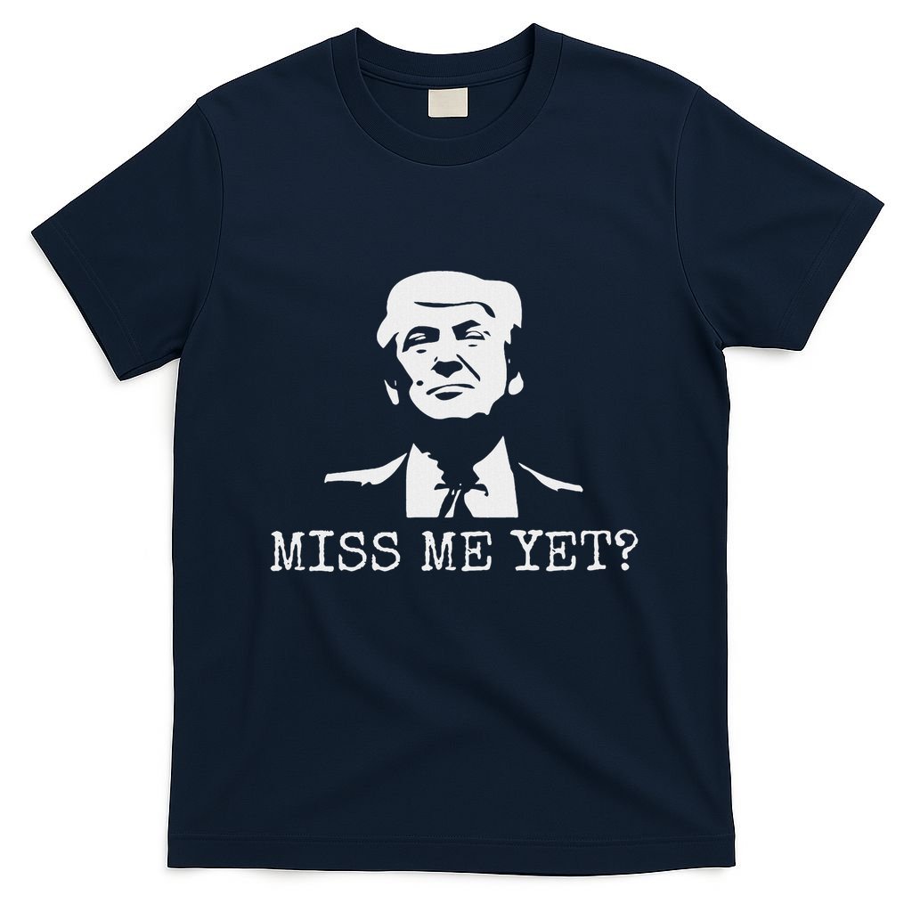 Political Miss Me Yet Donald Trump 45th President Trump T-Shirt