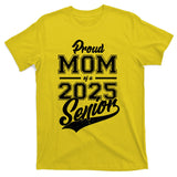 Proud Mom Of A 2025 Senior Grad T-Shirt