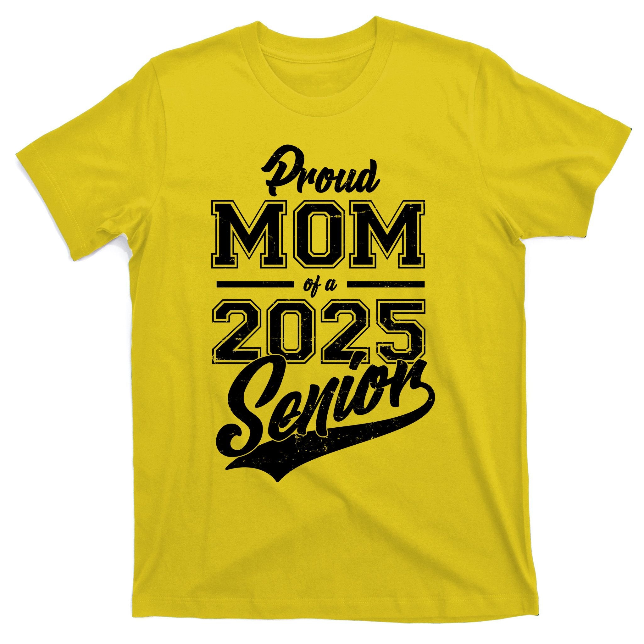 Proud Mom Of A 2025 Senior Grad T-Shirt