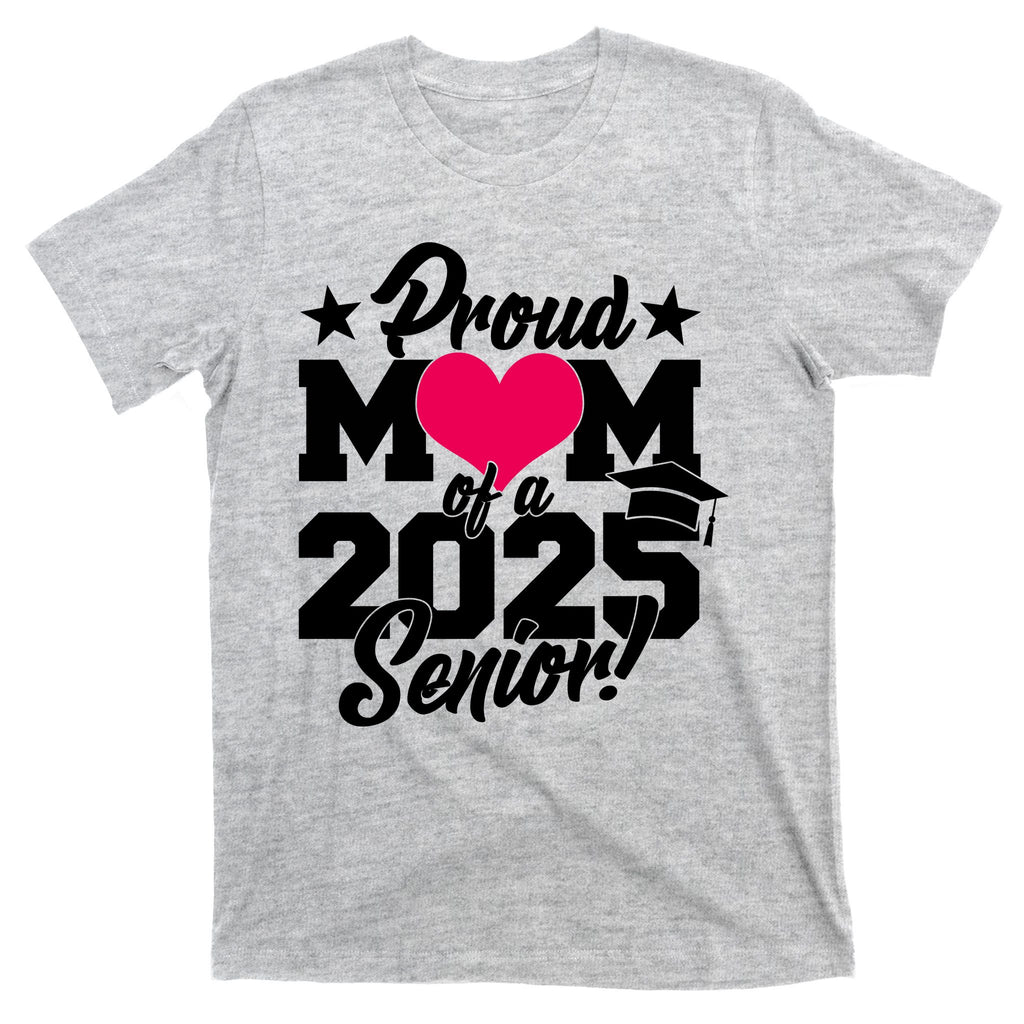 Proud Mom Of A 2025 Senior Grad T-Shirt