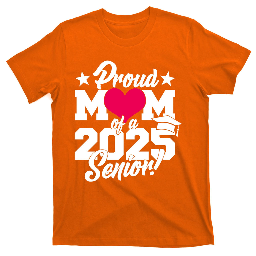 Proud Mom Of A 2025 Senior Grad T-Shirt