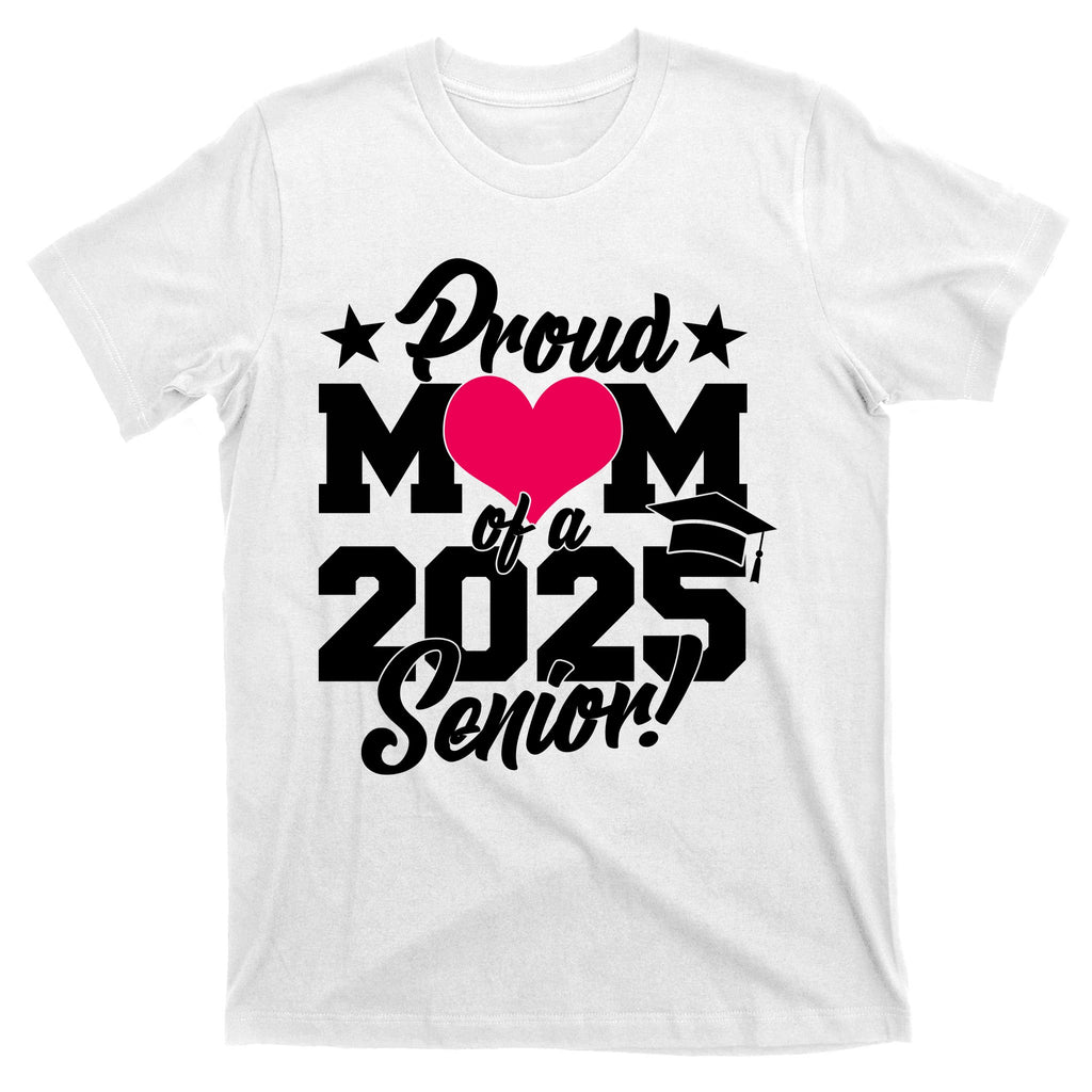 Proud Mom Of A 2025 Senior Grad T-Shirt