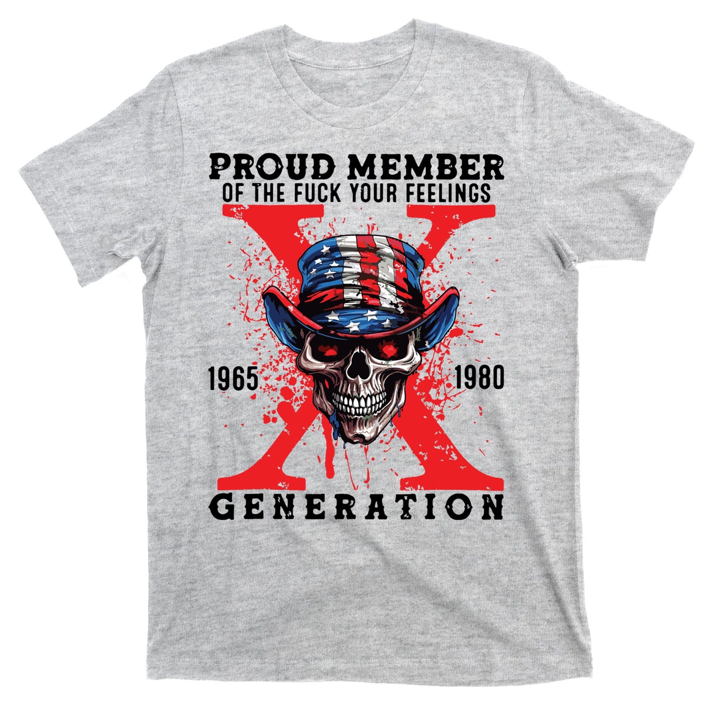Proud Member Of The Fuck Your Feelings Generation Horror Skull T-Shirt