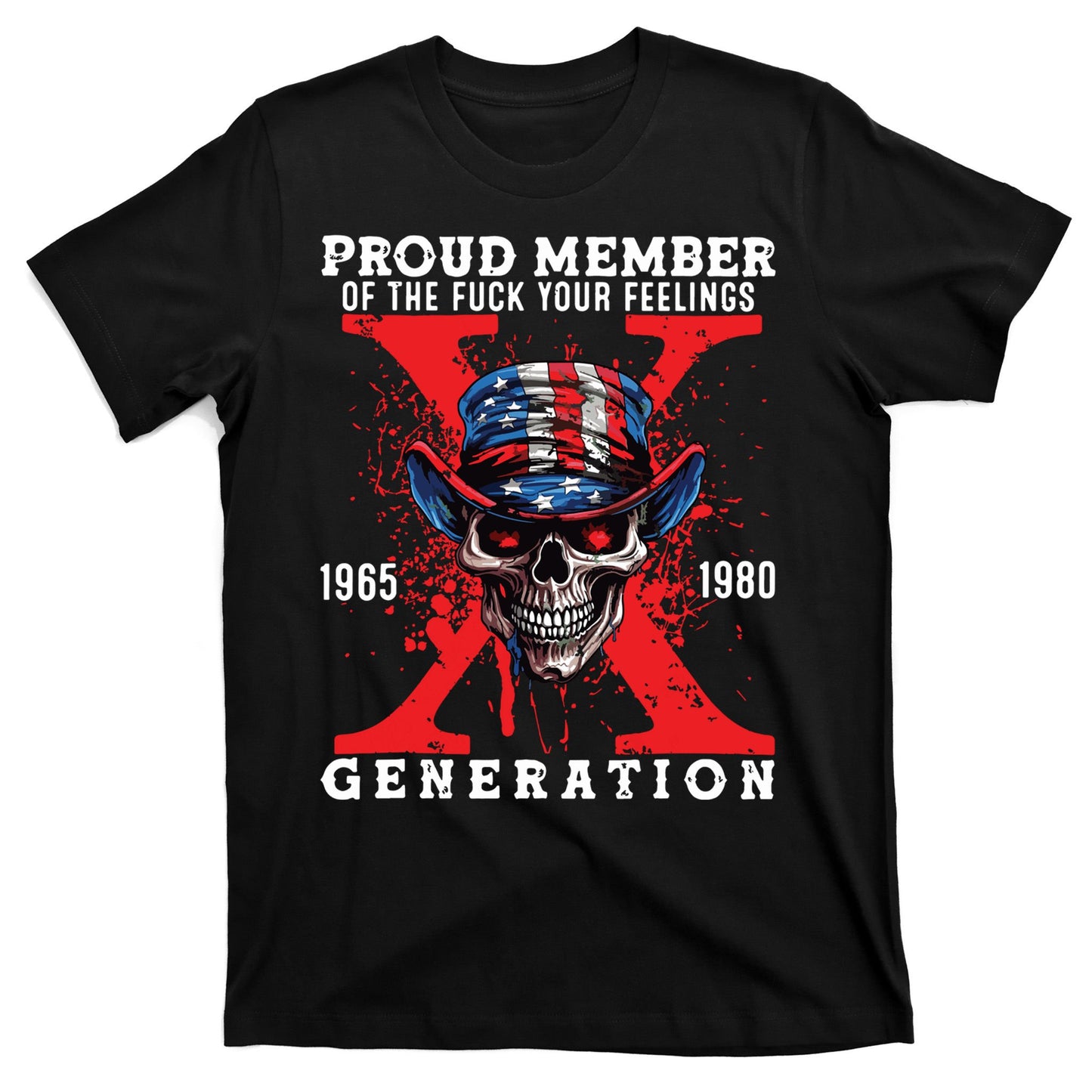 Proud Member Of The Fuck Your Feelings Generation Horror Skull T-Shirt