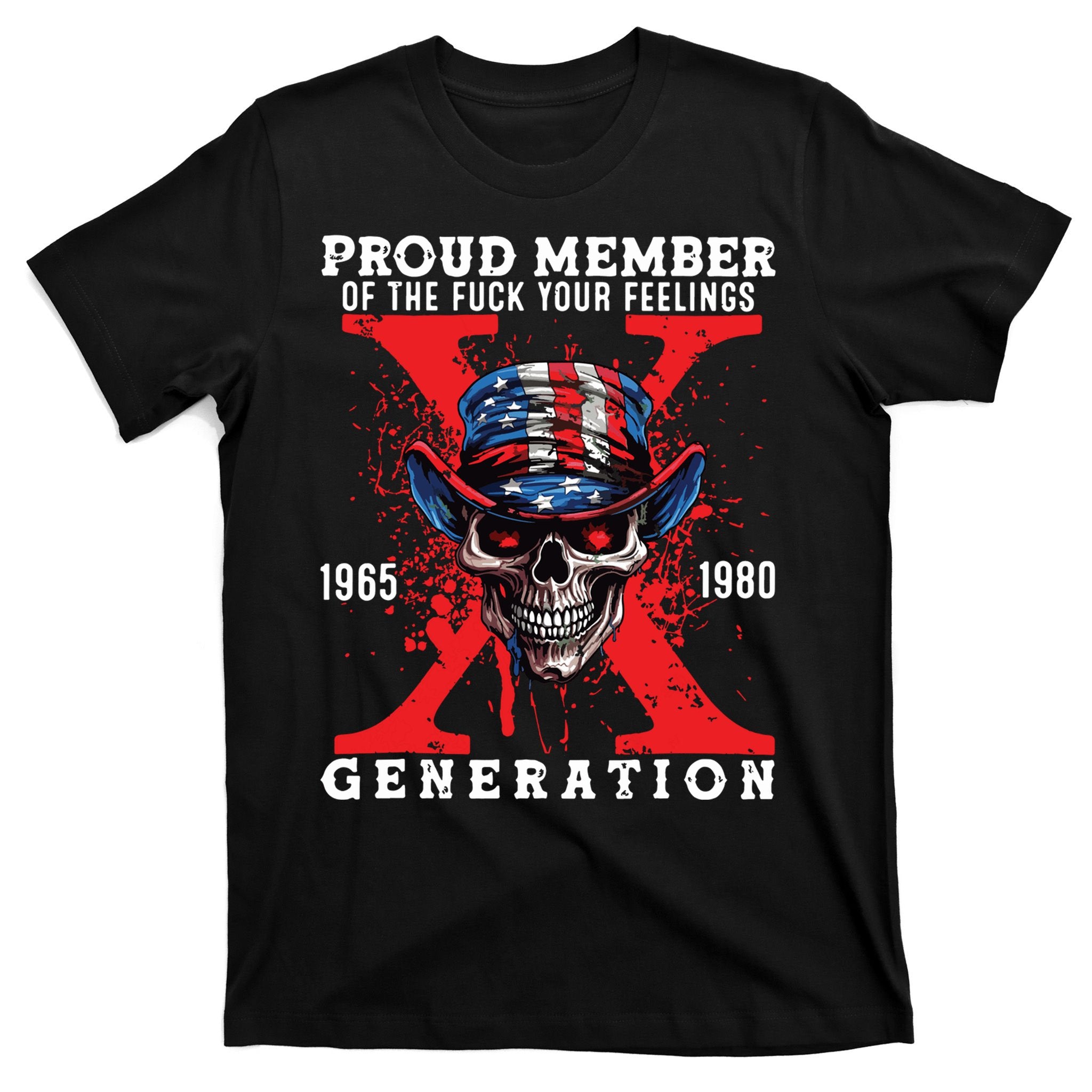 Proud Member Of The Fuck Your Feelings Generation Horror Skull T-Shirt