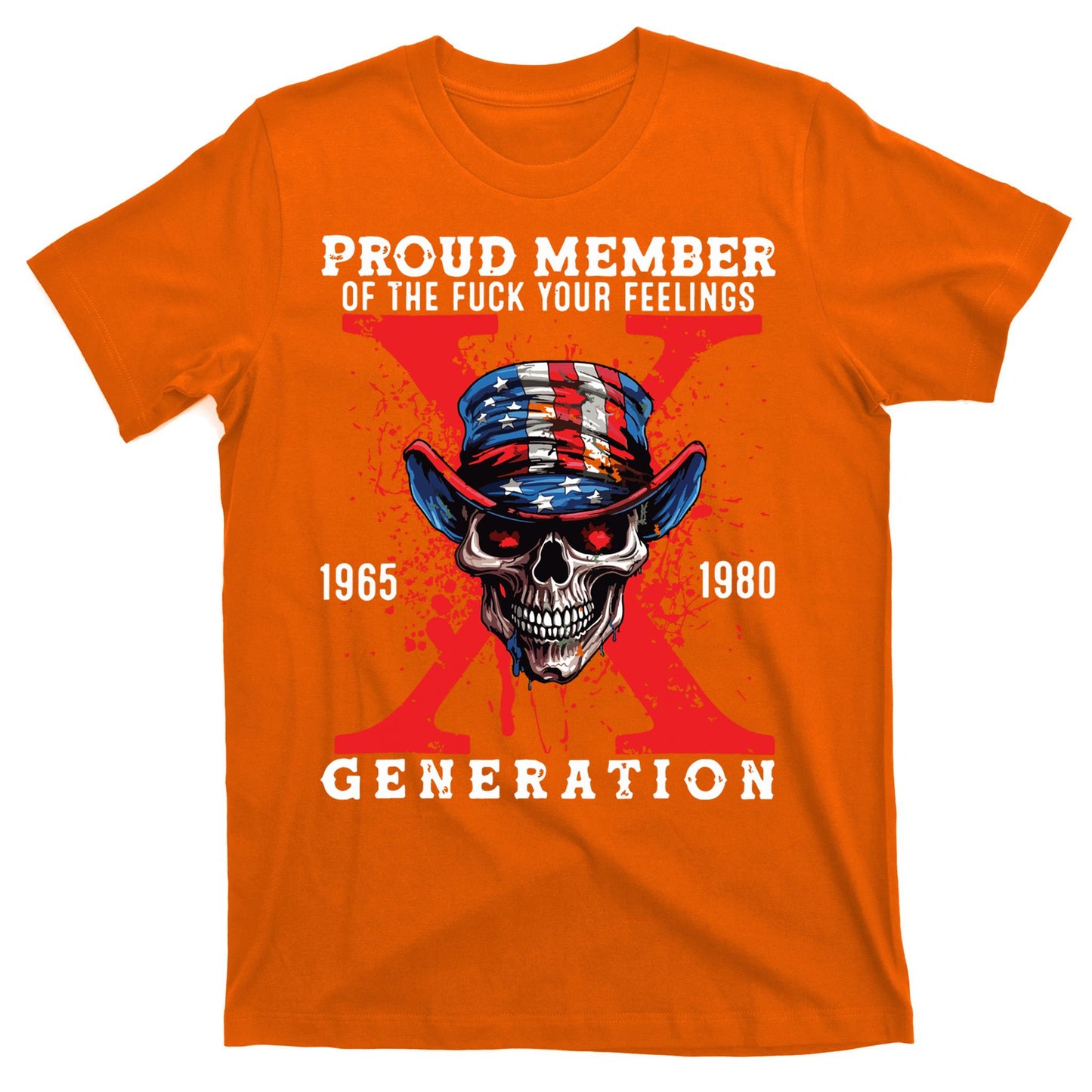 Proud Member Of The Fuck Your Feelings Generation Horror Skull T-Shirt