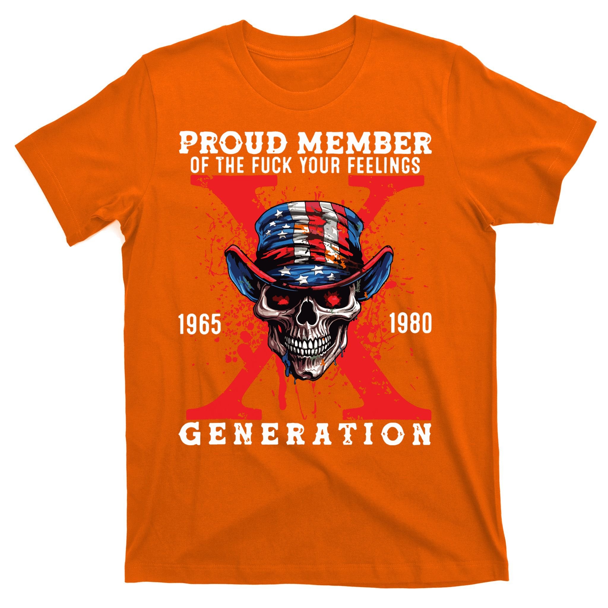 Proud Member Of The Fuck Your Feelings Generation Horror Skull T-Shirt