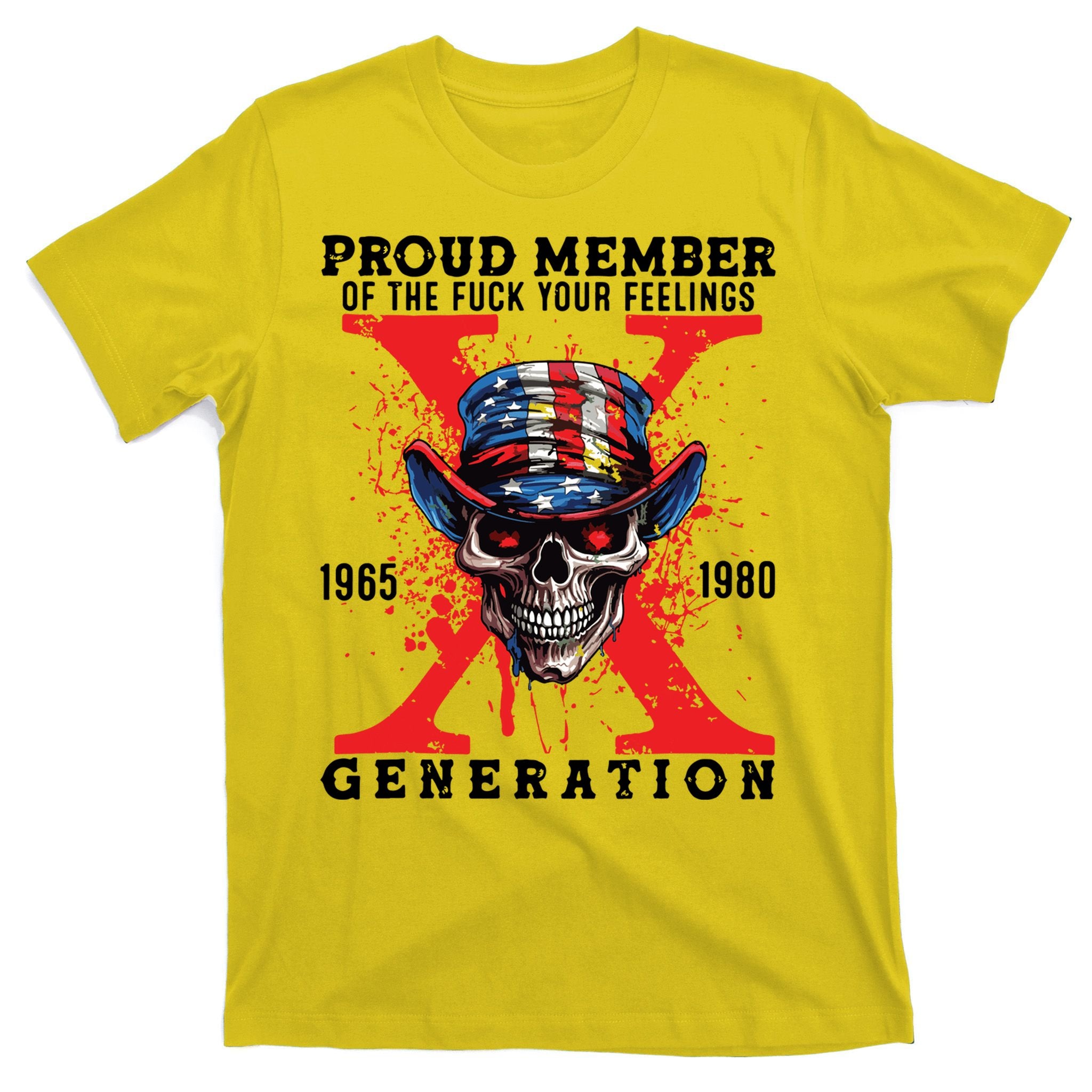 Proud Member Of The Fuck Your Feelings Generation Horror Skull T-Shirt