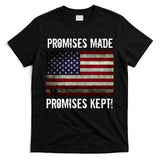 Promises Made Promises Kept 2025 Trump T-Shirt