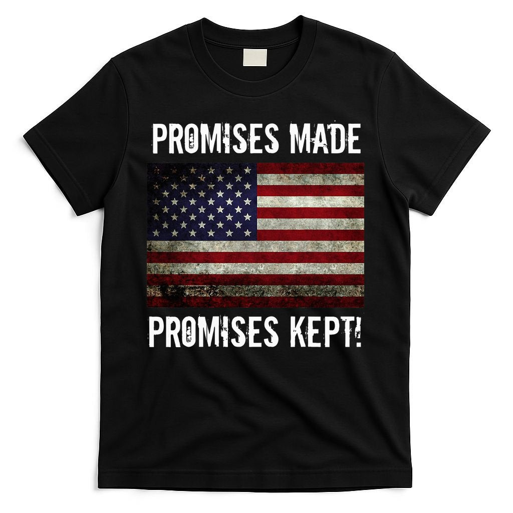 Promises Made Promises Kept 2025 Trump T-Shirt