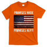 Promises Made Promises Kept 2025 Trump T-Shirt