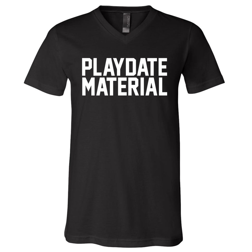 Playdate Material Valentine V-Neck T-Shirt