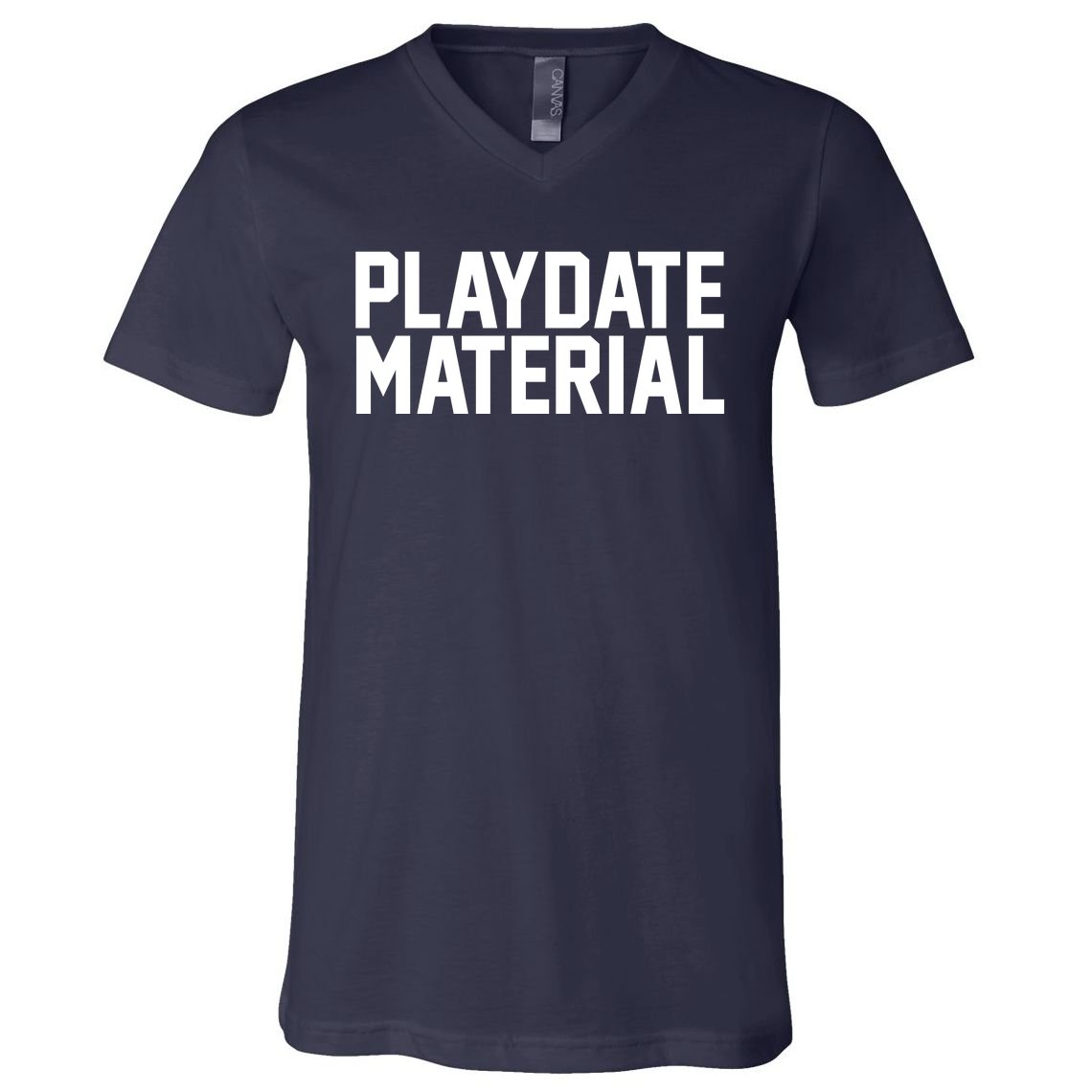 Playdate Material Valentine V-Neck T-Shirt