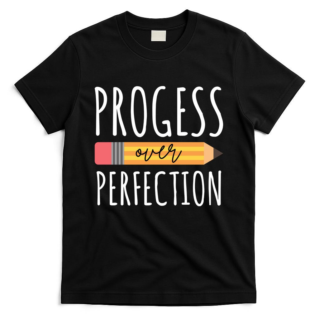 Progress Over Perfection Education Back To School T-Shirt