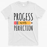 Progress Over Perfection Education Back To School T-Shirt